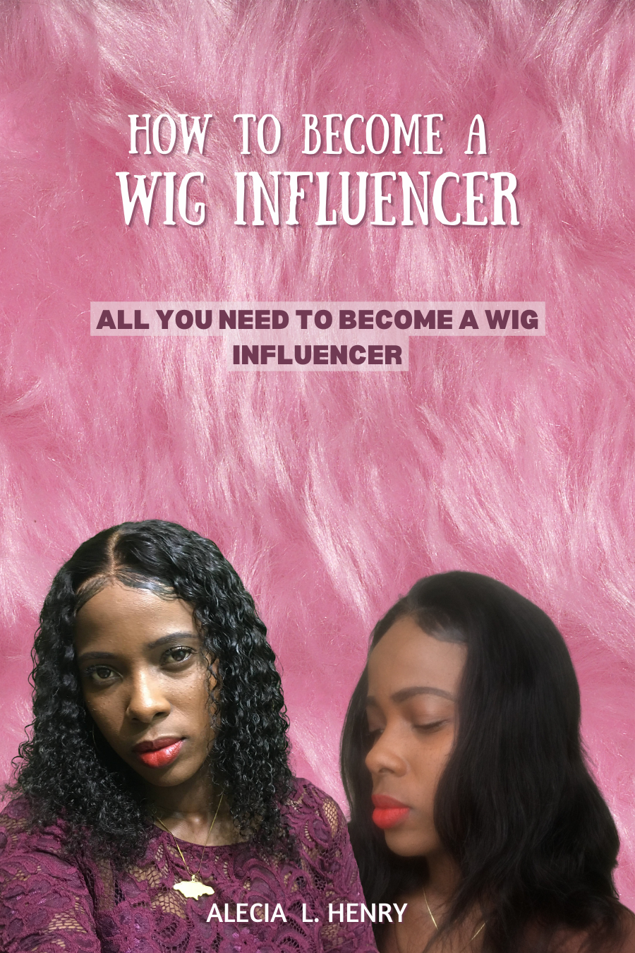 How to become a wig influencer: All you need to become a wig influencer